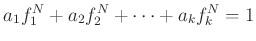 $\displaystyle a_1 f_1^N+a_2 f_2^N+\dots +a_k f_k^N=1
$