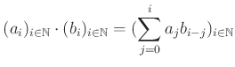 $\displaystyle (a_i)_{i\in \mathbb{N}}\cdot (b_i)_{i\in \mathbb{N}}=
( \sum_{j=0}^i a_j b_{i-j})_{i \in \mathbb{N}}
$