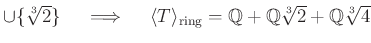 % latex2html id marker 1171
$ \cup \{\sqrt[3]{2}\} \quad \implies \quad
\lang...
...\mathbb{Q}}$}+\mbox{${\mathbb{Q}}$}\sqrt[3]{2}+\mbox{${\mathbb{Q}}$}\sqrt[3]{4}$