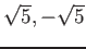 % latex2html id marker 1103
$ \sqrt{5},-\sqrt{5}$