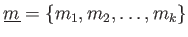 $ \underline{m}=\{m_1,m_2,\dots, m_k\}$