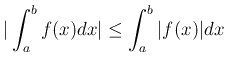 % latex2html id marker 835
$\displaystyle \vert\int_a^b f(x) dx\vert \leq
\int_a^b \vert f(x)\vert dx
$