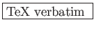 \fbox{TeXによる数式の入力、 verbatim 環境。}