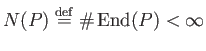 $ N(P)\overset{\rm {def}}{=}\char93 \operatorname{End}(P)<\infty$