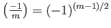 $ {\left(\frac{-1}{m}\right)}=(-1)^{(m-1)/2} $