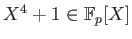 $ X^4+1\in {\mathbb{F}}_p[X]$