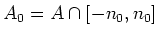 $ A_0=A\cap [-n_0,n_0]$